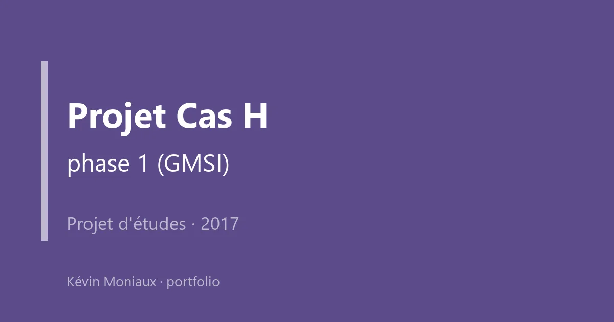Projet Cas H phase 1 (GMSI)